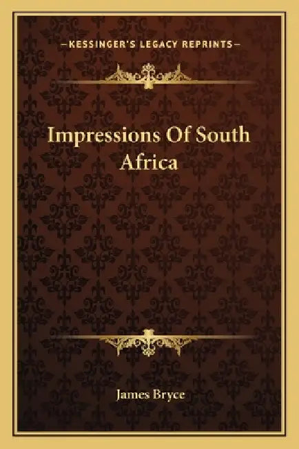 Impressions Of South Africa by James Bryce