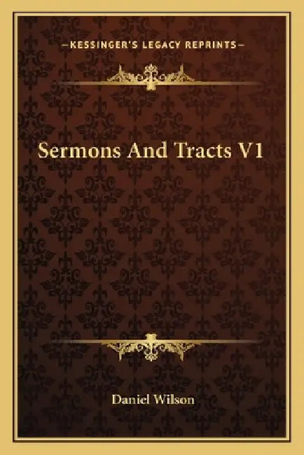 Sermons And Tracts V1 by Daniel Wilson
