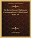 The Revolutionary Diplomatic Correspondence Of The United States V1 by Francis Wharton