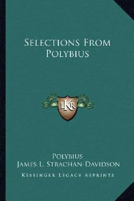 Selections From Polybius by Polybius, James L. Strachan-Davidson