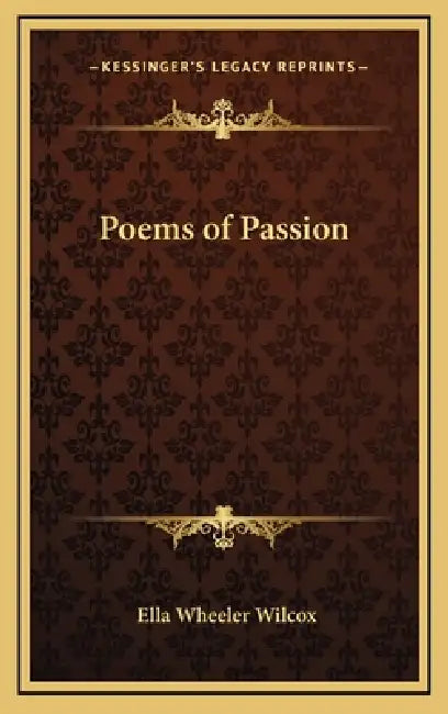 Poems of Passion by Ella Wheeler Wilcox