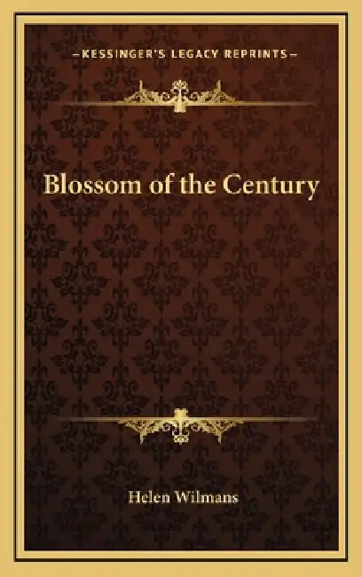 Blossom of the Century by Helen Wilmans
