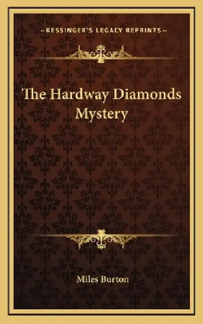 The Hardway Diamonds Mystery by Miles Burton