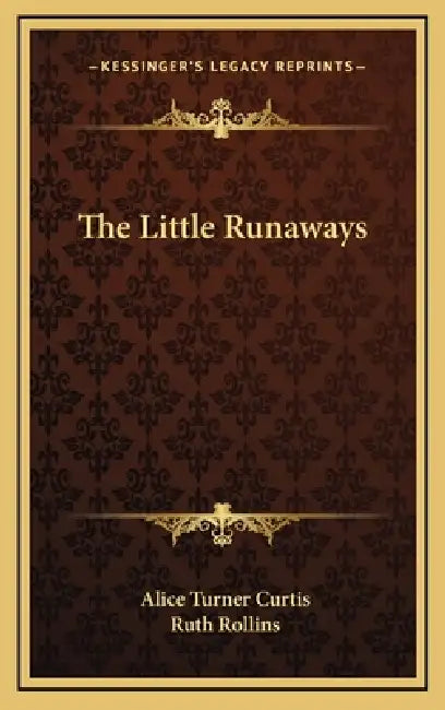 The Little Runaways by Alice Turner Curtis, Ruth Rollins
