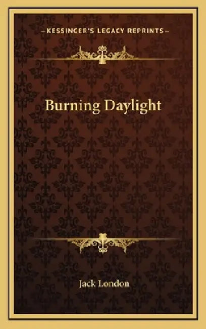 Burning Daylight by Jack London