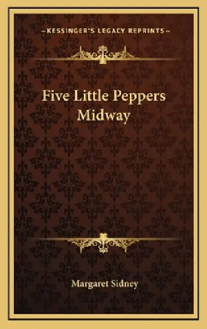 Five Little Peppers Midway by Margaret Sidney