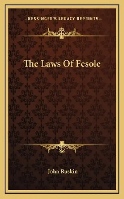 The Laws Of Fesole by John Ruskin