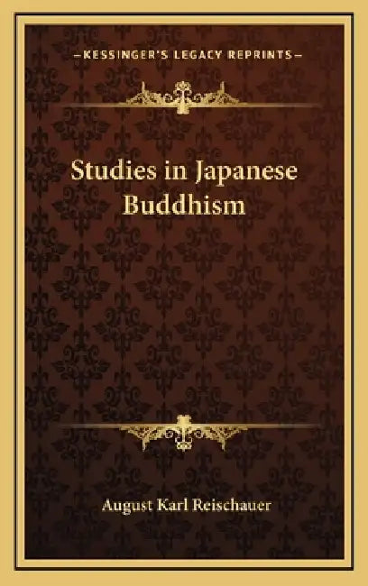 Studies in Japanese Buddhism by August Karl Reischauer