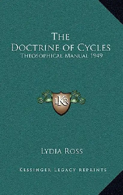 The Doctrine of Cycles: Theosophical Manual 1949 by Lydia Ross