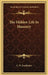 The Hidden Life In Masonry by C. W. Leadbeater