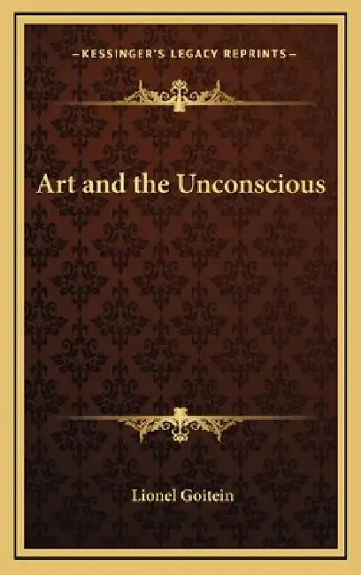 Art and the Unconscious by Lionel Goitein