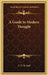 A Guide to Modern Thought by C. E. M. Joad