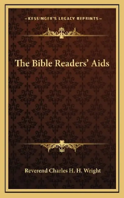 The Bible Readers' Aids by Reverend Charles H. H. Wright