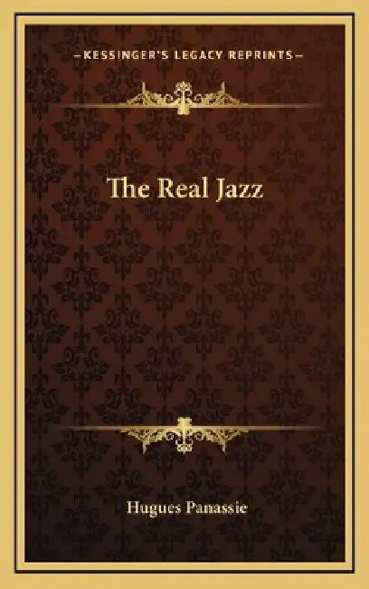 The Real Jazz by Hugues Panassie