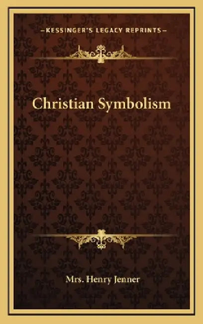 Christian Symbolism by Henry Jenner
