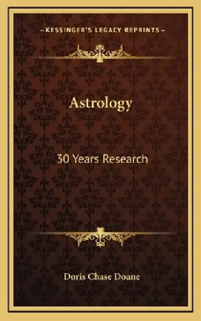 Astrology: 30 Years Research by Doris Chase Doane