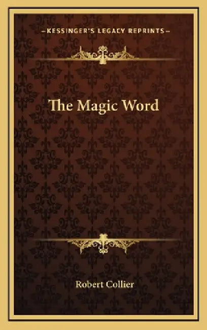 The Magic Word by Robert Collier