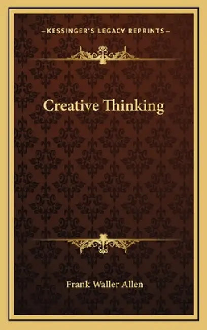 Creative Thinking by Frank Waller Allen