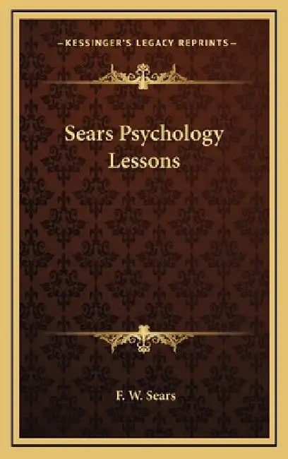 Sears Psychology Lessons by F. W. Sears