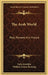 The Arab World: Past, Present And Future by Nejla Izzeddin, William Ernest Hocking