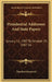 Presidential Addresses And State Papers: January 16, 1907 To October 25, 1907 V6 by Theodore Roosevelt