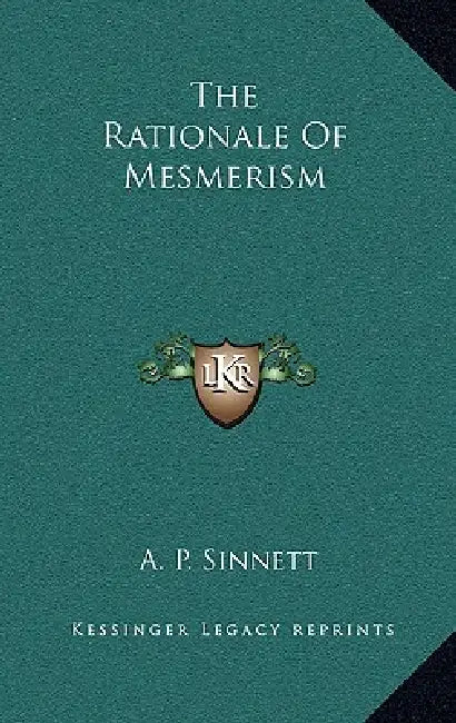 The Rationale Of Mesmerism by A. P. Sinnett