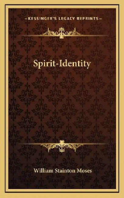 Spirit-Identity by William Stainton Moses