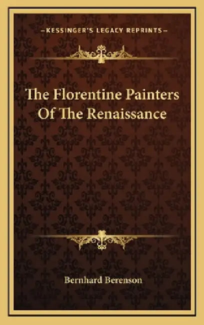 The Florentine Painters Of The Renaissance by Bernhard Berenson