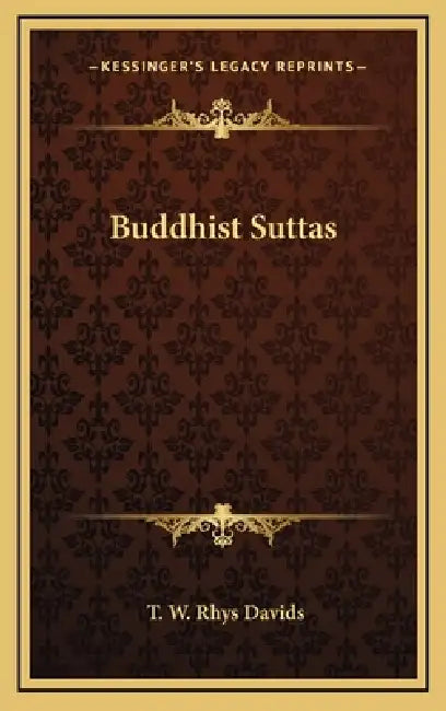 Buddhist Suttas by T. W. Rhys Davids