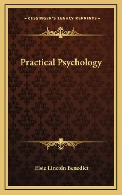 Practical Psychology by Elsie Lincoln Benedict