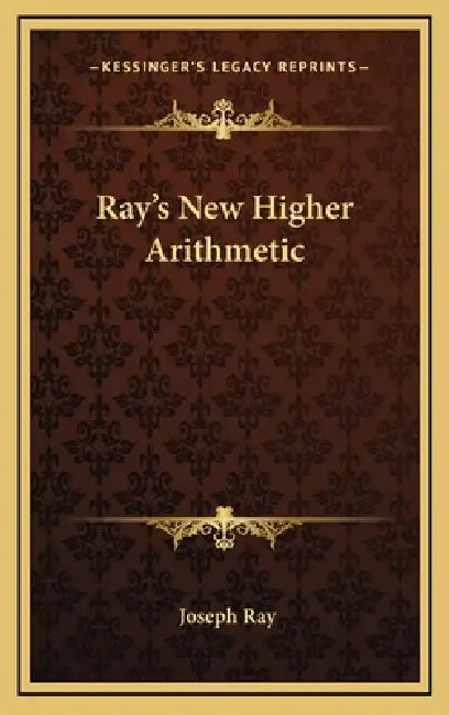 Ray's New Higher Arithmetic by Joseph Ray