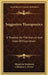 Suggestive Therapeutics: A Treatise On The Nature And Uses Of Hypnotism by Hippolyte Bernheim, Christian A. Herter