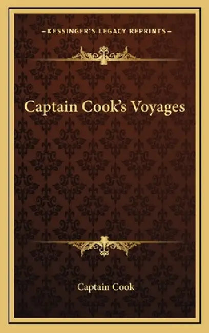 Captain Cook's Voyages by Captain Cook