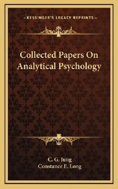 Collected Papers On Analytical Psychology by C. G. Jung, Constance E. Long