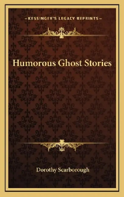 Humorous Ghost Stories by Dorothy Scarborough