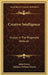 Creative Intelligence: Essays In The Pragmatic Attitude by John Dewey, Addison Webster Moore