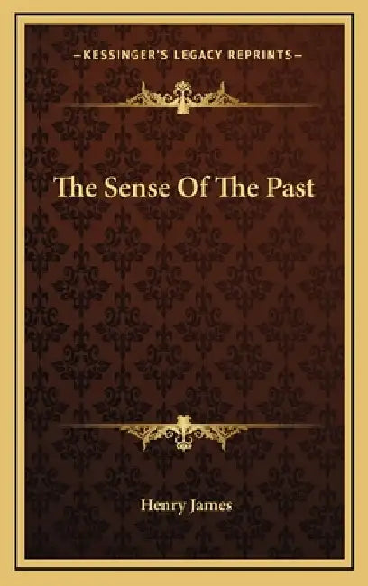 The Sense Of The Past by Henry James