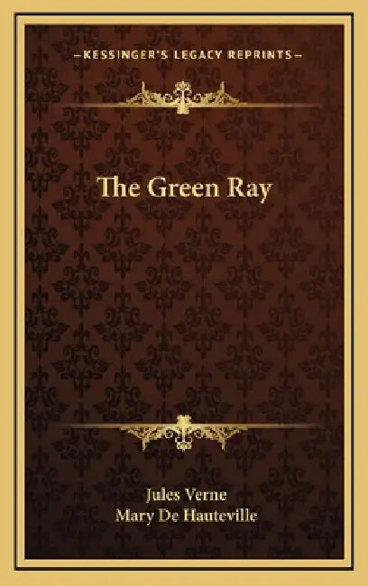 The Green Ray by Jules Verne, Mary De Hauteville