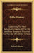 Bible History: Containing The Most Remarkable Events Of The Old And New Testament Prepared For The Use Of Catholic Schools by Richard Gilmour