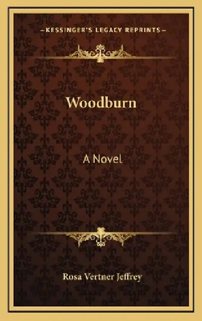 Woodburn by Rosa Vertner Jeffrey