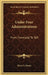 Under Four Administrations: From Cleveland To Taft by Oscar S. Straus