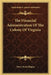 The Financial Administration Of The Colony Of Virginia by Percy Scott Flippin