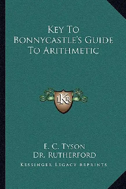Key to Bonnycastle's Guide to Arithmetic by E. C. Tyson, Dr Rutherford