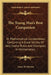 The Young Man's Best Companion: Or Mathematical Compendium, Containing A Great Variety Of Very Useful Rules And Examples In Mathematics by Amos W. Warren