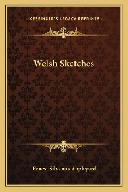 Welsh Sketches by Ernest Silvanus Appleyard
