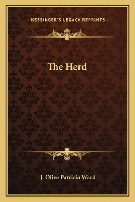 The Herd by J. Olive Patricia Ward