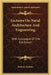 Lectures On Naval Architecture And Engineering: With Catalogue Of The Exhibition by Various Authors