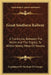 Great Southern Railway: A Trunk Line, Between The North And The Tropics, To Within Ninety Miles Of Havana by Legislature of the State of Georgia