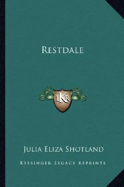 Restdale by Julia Eliza Shotland