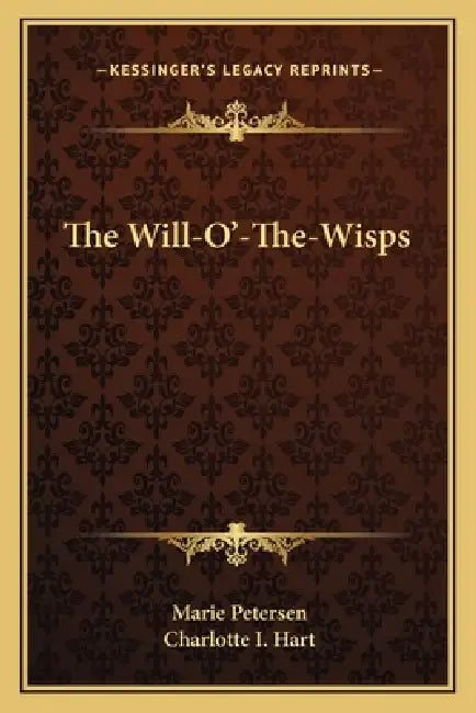The Will-O'-The-Wisps by Marie Petersen, Charlotte I. Hart